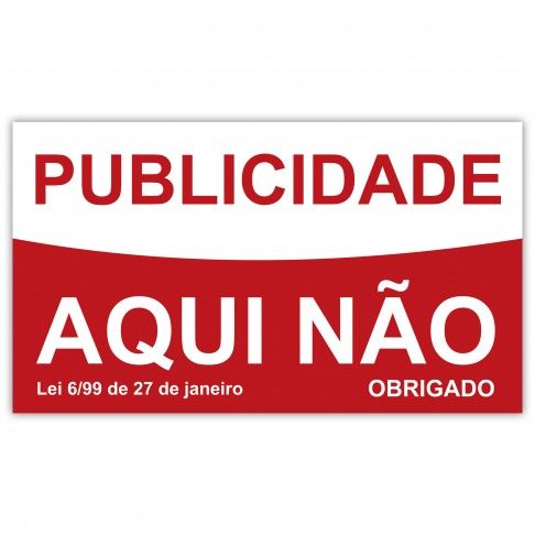 Sinalética "Publicidade Aqui Não" 2uni. Sinalética "Publicidade Aqui Não" 2uni.