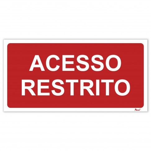 Sinalética "Acesso Restrito" Sinalética "Acesso Restrito"