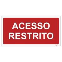 Sinalética "Acesso Restrito" Sinalética "Acesso Restrito"